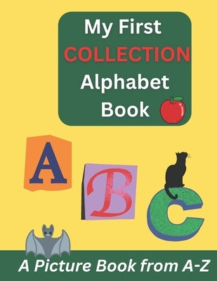 My First Collection Alphabet Book: Learning For Kids by Library, Vetro