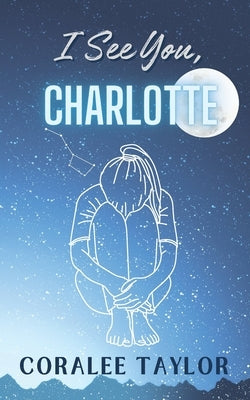 I See You, Charlotte by Taylor, Coralee