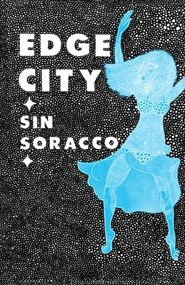 Edge City by Soracco, Sin