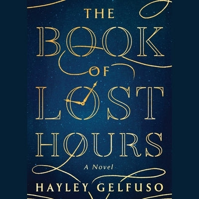 The Book of Lost Hours by Gelfuso, Hayley