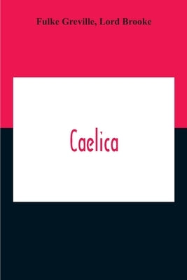 Caelica by Greville, Fulke
