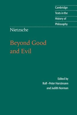 Nietzsche: Beyond Good and Evil: Prelude to a Philosophy of the Future by Nietzsche, Friedrich Wilhelm