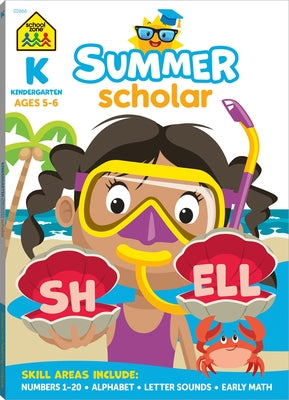 School Zone Kindergarten Summer Scholar Workbook by Zone, School
