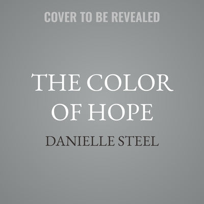 The Color of Hope by Steel, Danielle