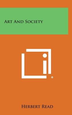 Art and Society by Read, Herbert Edward