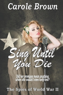 Sing Until You Die by Brown, Carole