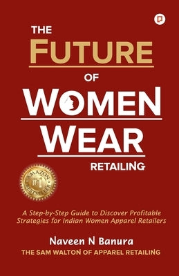 The Future of Women Wear Retailing by Banura, Naveen N.