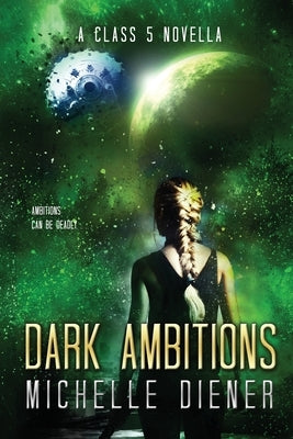 Dark Ambitions by Diener, Michelle