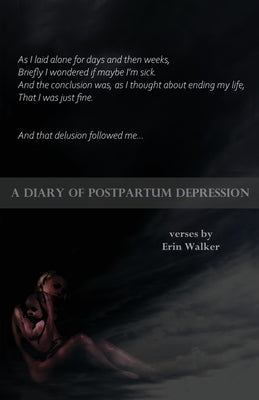A Diary of Postpartum Depression by Walker, Erin