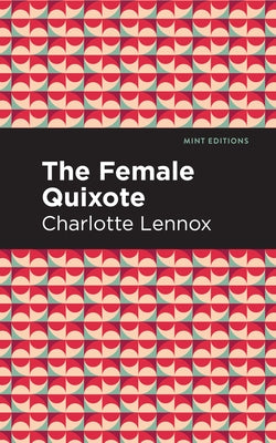 The Female Quixote by Lennox, Charlotte