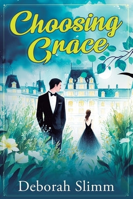 Choosing Grace by Slimm, Deborah