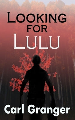 Looking for Lulu by Granger, Carl