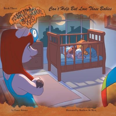 Can't Help But Love Those Babies by Skinner, Dawn