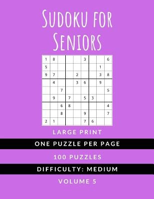 Sudoku For Seniors: (Vol. 5) MEDIUM DIFFICULTY - Large Print - One Puzzle Per Page Sudoku Puzzlebook - Ideal For Kids Adults and Seniors (All Ages) by Publications, Hmdpuzzles