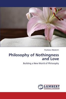 Philosophy of Nothingness and Love by Nakatomi Kiyokazu