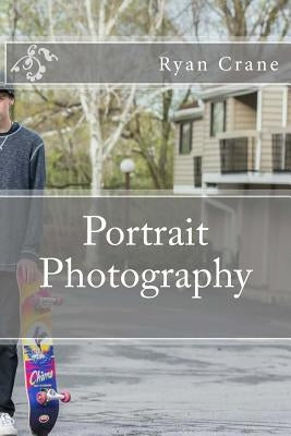 Portrait Photography by Crane, Ryan D.