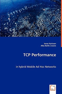 TCP Performance in hybrid Mobile Ad Hoc Networks by Karlsson, Jonas