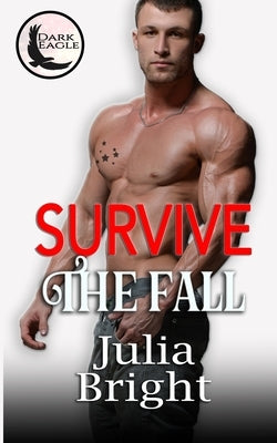 Survive The Fall by Bright, Julia