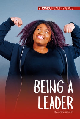 Being a Leader by Johnson, Anne E.