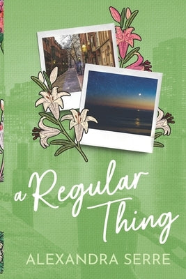 A Regular Thing: Book 1 in BCU Series by Serre, Alexandra