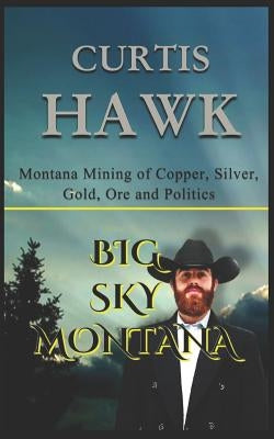 Big Sky Montana by Hawk, Curtis
