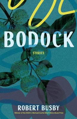 Bodock: Stories by Busby, Robert