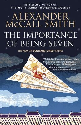 The Importance of Being Seven: 44 Scotland Street Series (6) by McCall Smith, Alexander