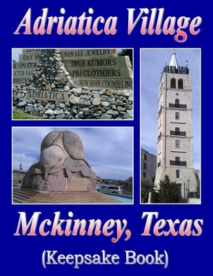 Adriatica Village @ Mckinney, Texas by Gipson, Therlee