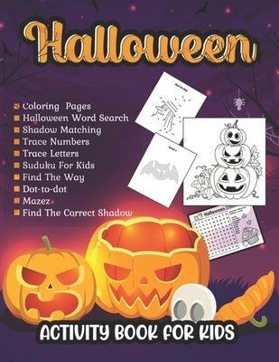 Halloween activity books for kids: Coloring, Dot To Dot, Mazes, Word Search and more by Publisher, Safia