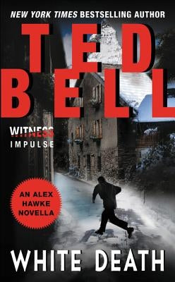 White Death: An Alex Hawke Novella by Bell, Ted