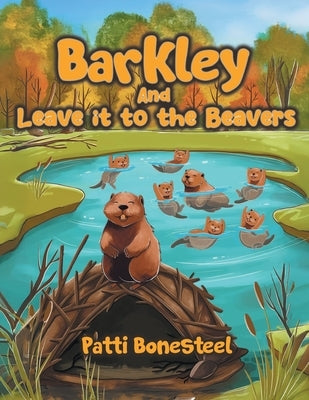Barkley and Leave it to the Beavers by Bonesteel, Patti