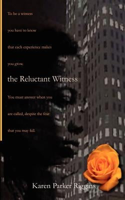 The Reluctant Witness by Riggins, Karen Parker