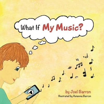 What If My Music? by Barron, Joel