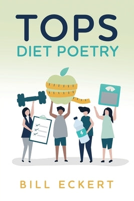 TOPS Diet Poetry by Eckert, Bill