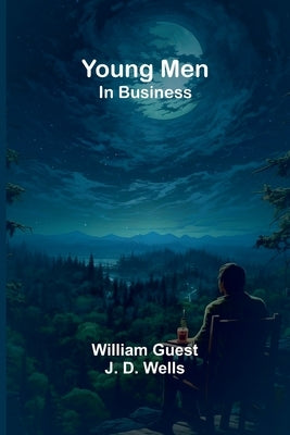 Young Men; In Business by Guest, William