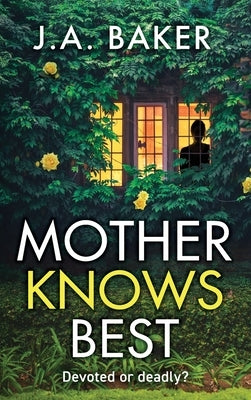 Mother Knows Best by Baker, J. a.