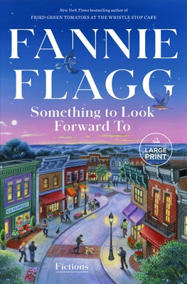 Something to Look Forward to: Fictions by Flagg, Fannie