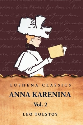 Anna Karenina Vol. 2 by Leo Tolstoy