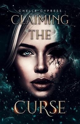 Claiming the Curse by Cypress, Chelle