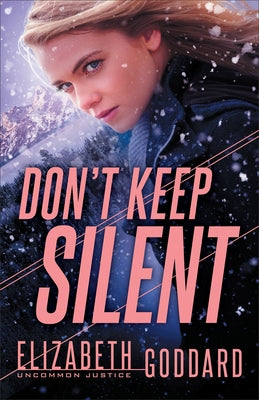 Don't Keep Silent by Goddard, Elizabeth