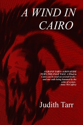 A Wind in Cairo by Tarr, Judith