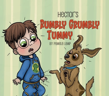 Hector's Rumbly Grumbly Tummy by Lamp, Pamela