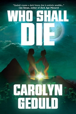 Who Shall Die by Geduld, Carolyn