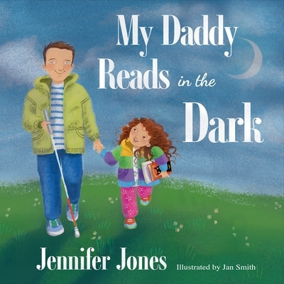 My Daddy Reads in the Dark by Jones, Jennifer