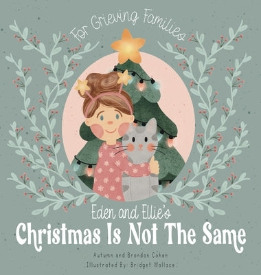 Eden and Ellie's Christmas is Not the Same by Cohen, Autumn