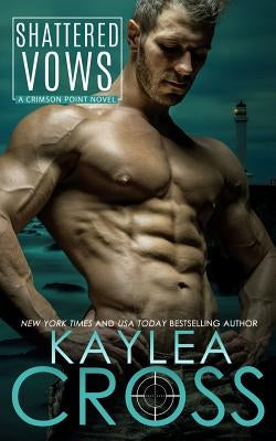 Shattered Vows by Cross, Kaylea