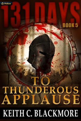 To Thunderous Applause by Blackmore, Keith C.