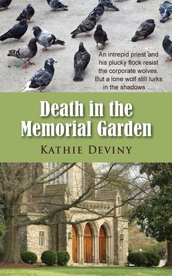 Death in the Memorial Garden by Deviny, Kathie