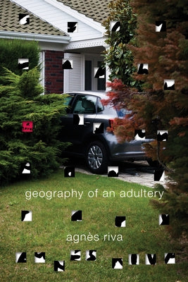 Geography of an Adultery by Riva, Agnès