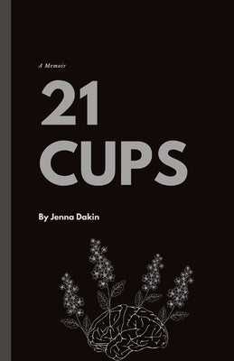 21 Cups by Dakin, Jenna